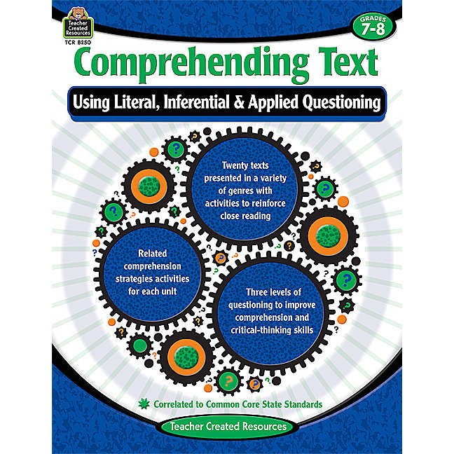 Comprehending Text Using Literal, Inferential & Applied Questioning Grade 7-8